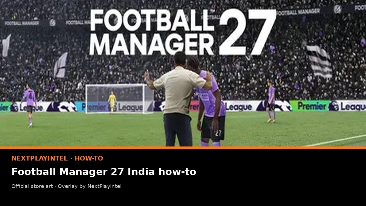 Official Football Manager 27 store artwork with NextPlayIntel India label