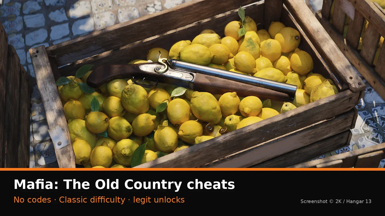 Official Mafia: The Old Country screenshot of a lupara shotgun resting on a crate of lemons, with NextPlayIntel cheats explainer label