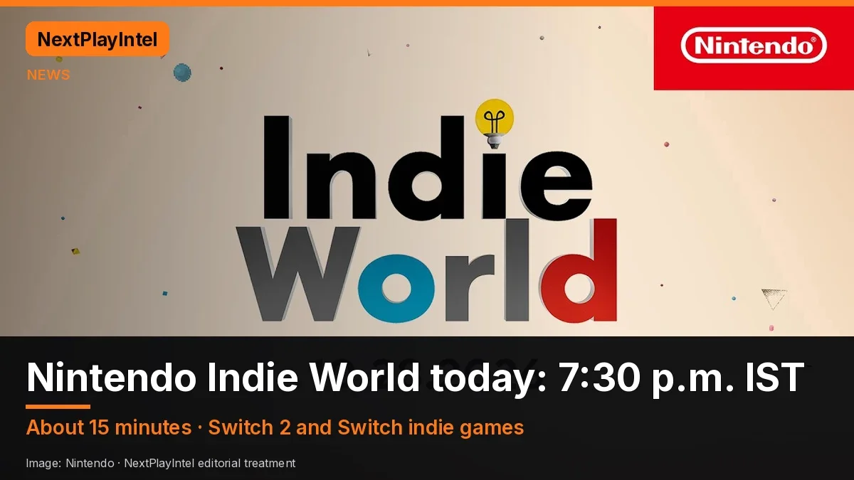 Official Nintendo Indie World Showcase 10.28.2026 artwork with headline 'Nintendo Indie World today: 7:30 p.m. IST'