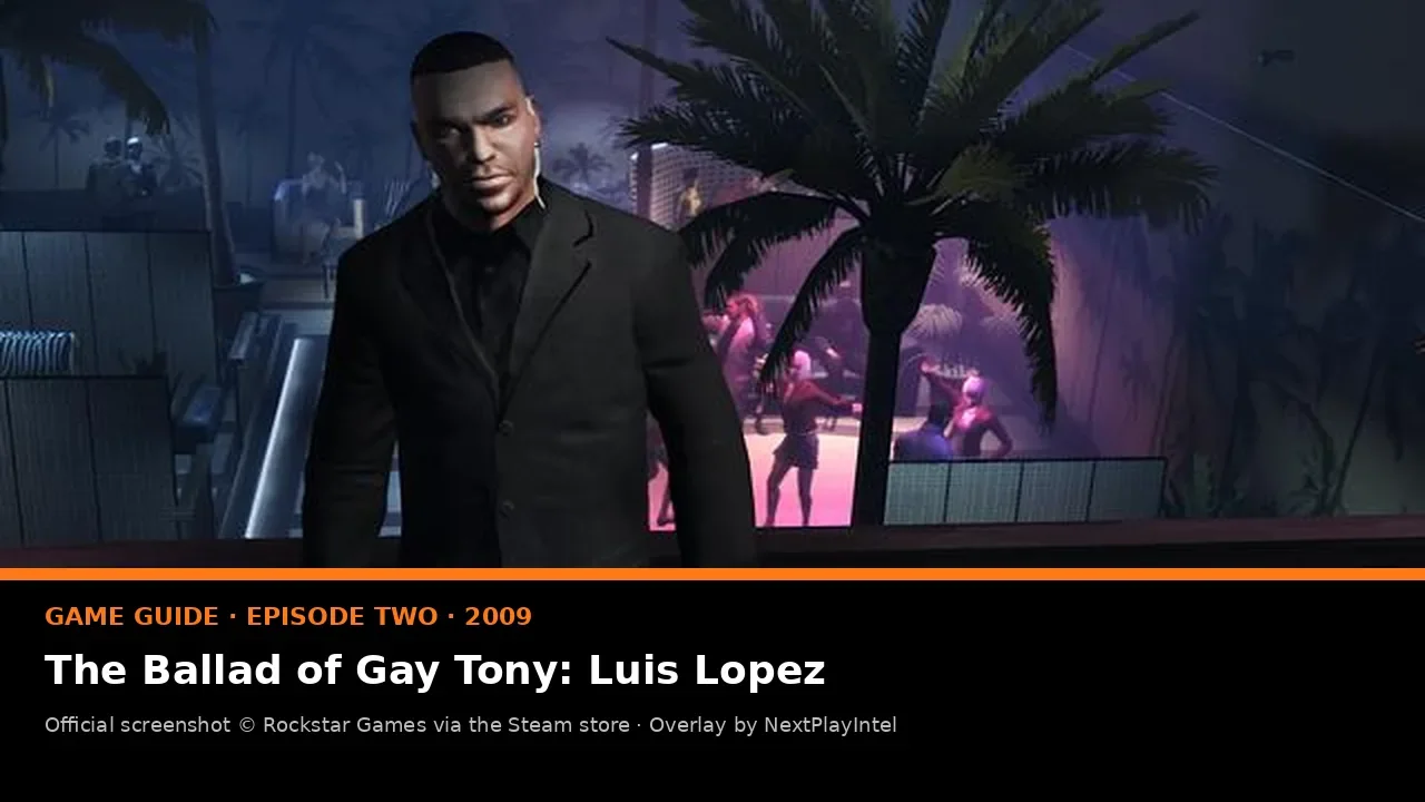 Official screenshot of Luis Fernando Lopez in a dark suit on a nightclub balcony in The Ballad of Gay Tony, with a NextPlayIntel guide label